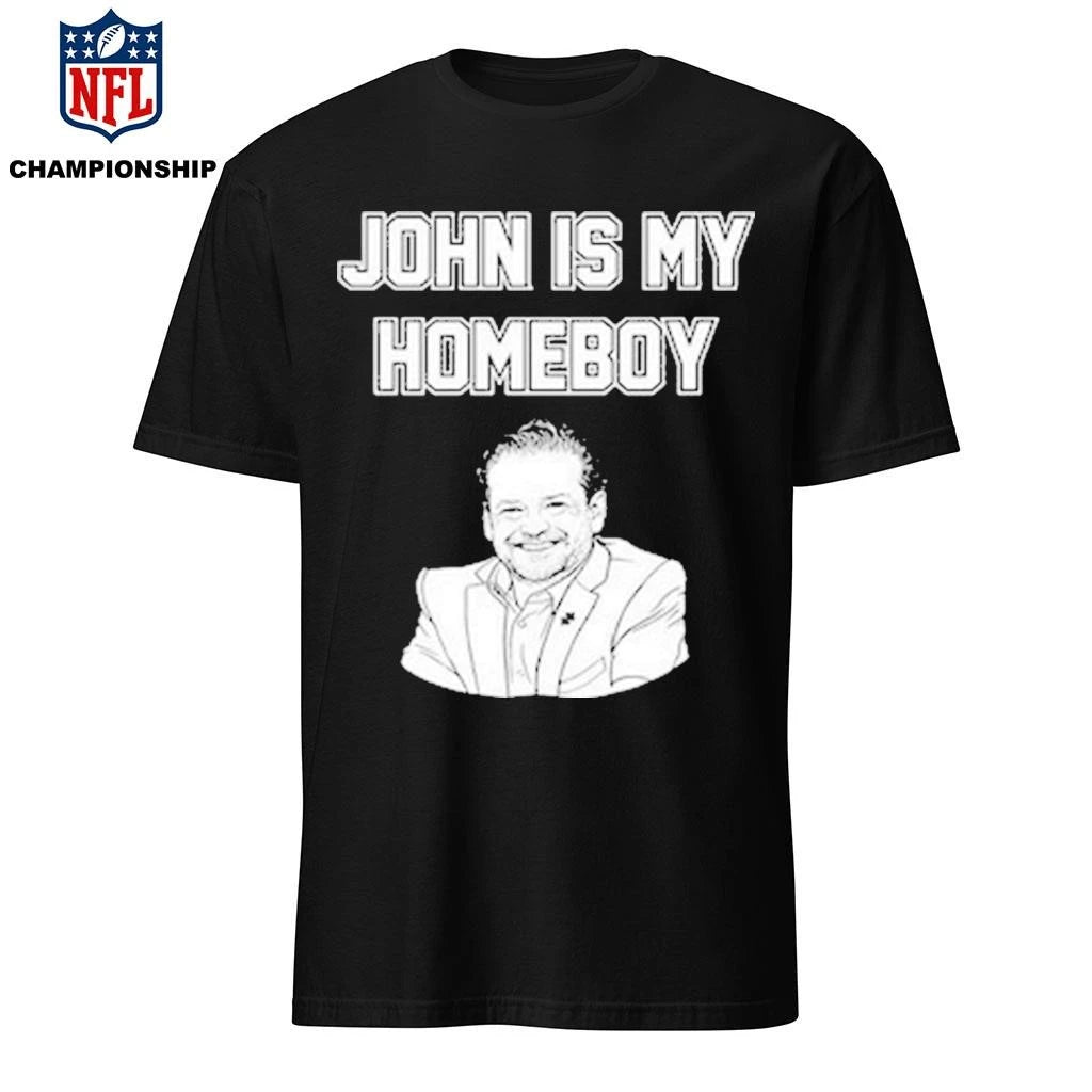 John Is My Homeboy Shirt