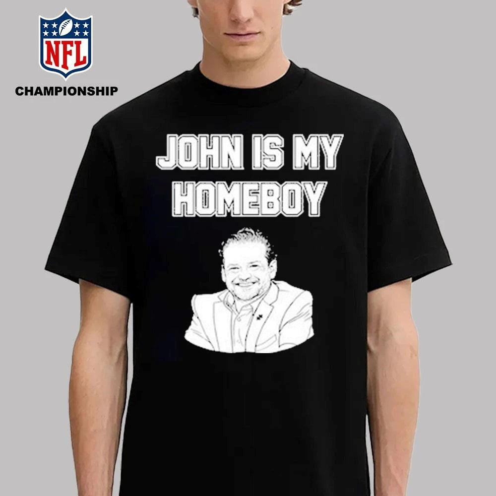 John Is My Homeboy Shirt