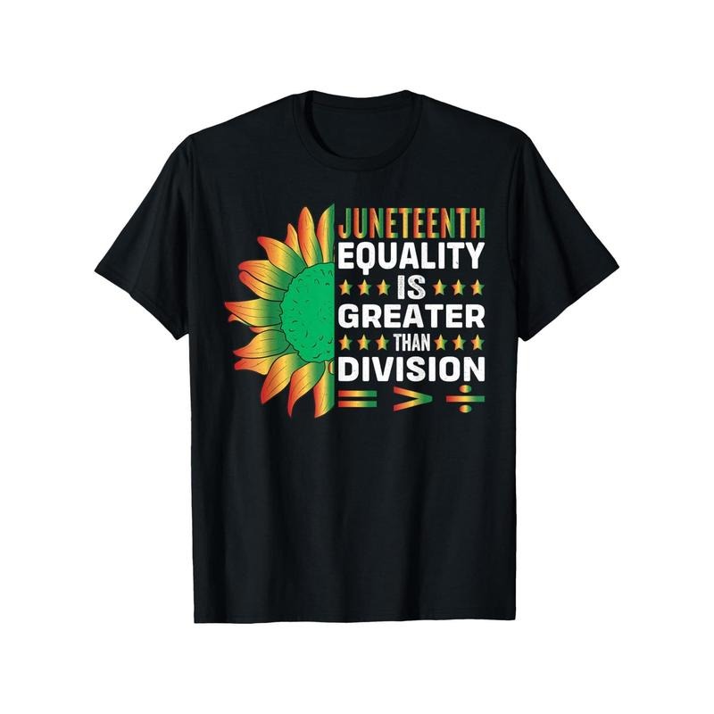juneteenth equality is greater than division T Shirt Cotton Casual Tshirts Crewneck T-Shirt Short Sleeve Unisex Graphic...