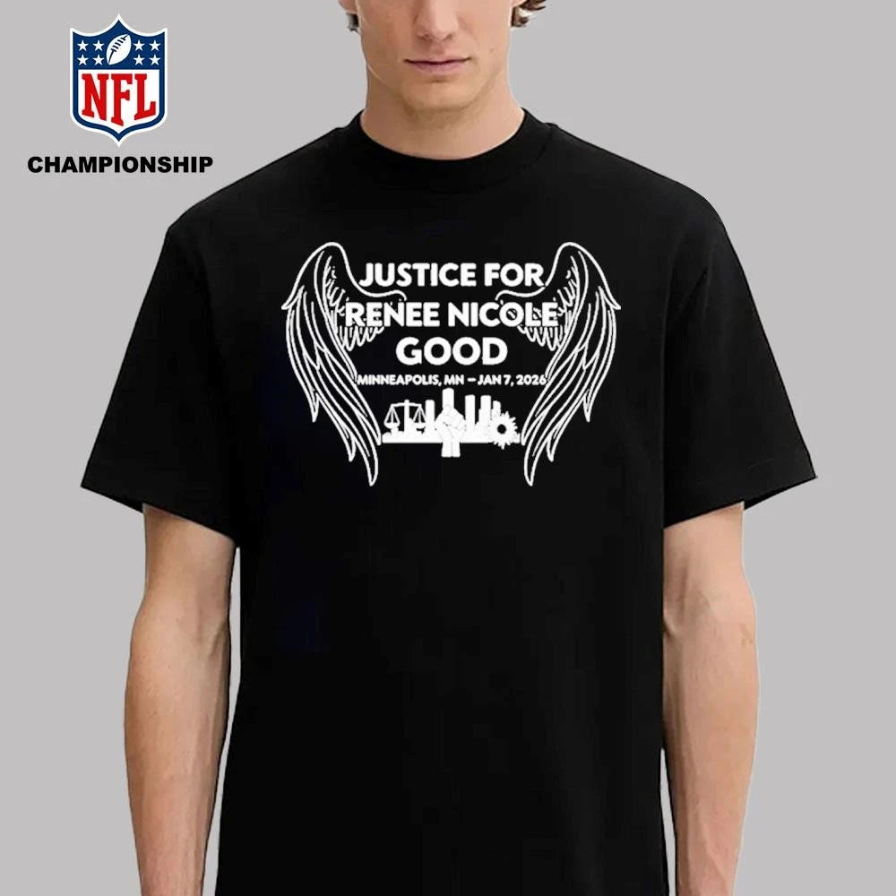 Justice for Renee Nicole Good Minneapolis MN Jan 7 2026 Shirt