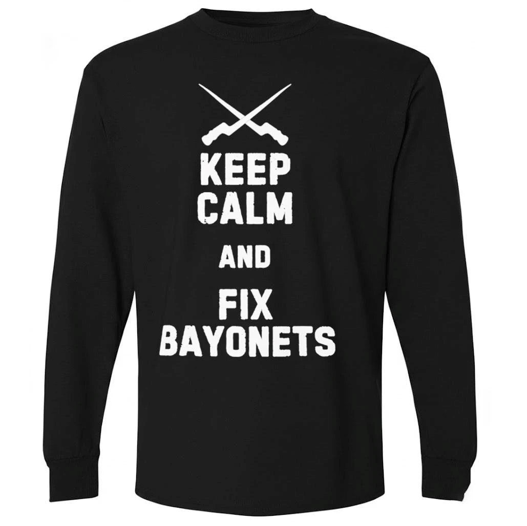 Keep Calm And Fix Bayonets Shirt
