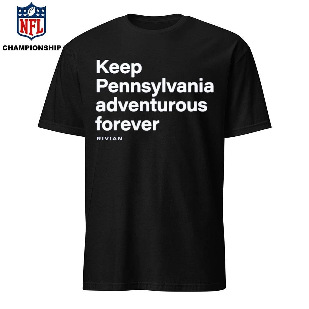 Keep Pennsylvania Adventurous Forever Shirt