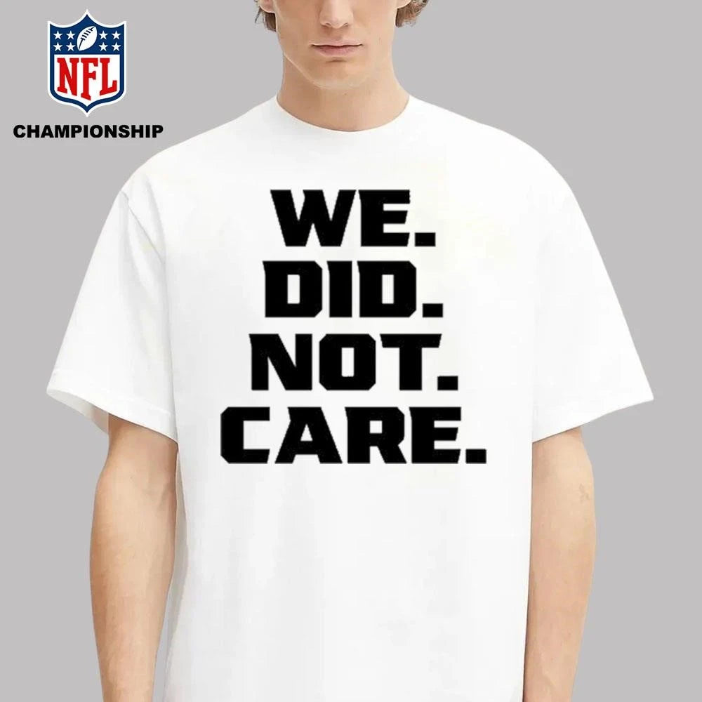 Kenneth walker iii we did not care Shirt
