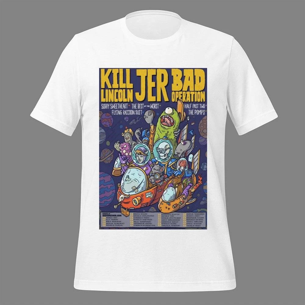 Kill Lincoln With Jer And Bad Operation Bad Time 2026 Tour Poster Shirt