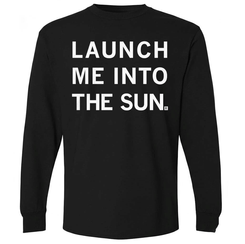 Launch Me Into The Sun Heavyweight Shirt