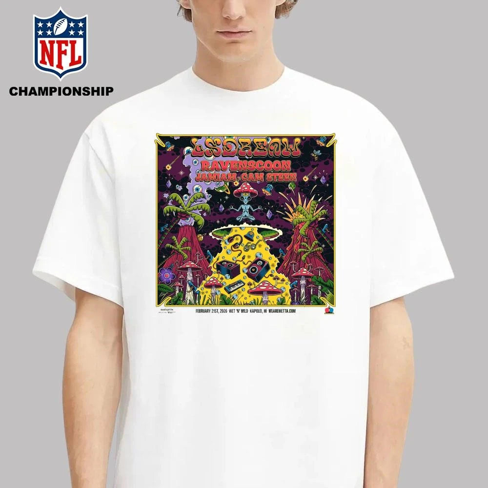 LSDREAM February 21 2026 Wet-n-wild Kapolei, HI Poster Shirt