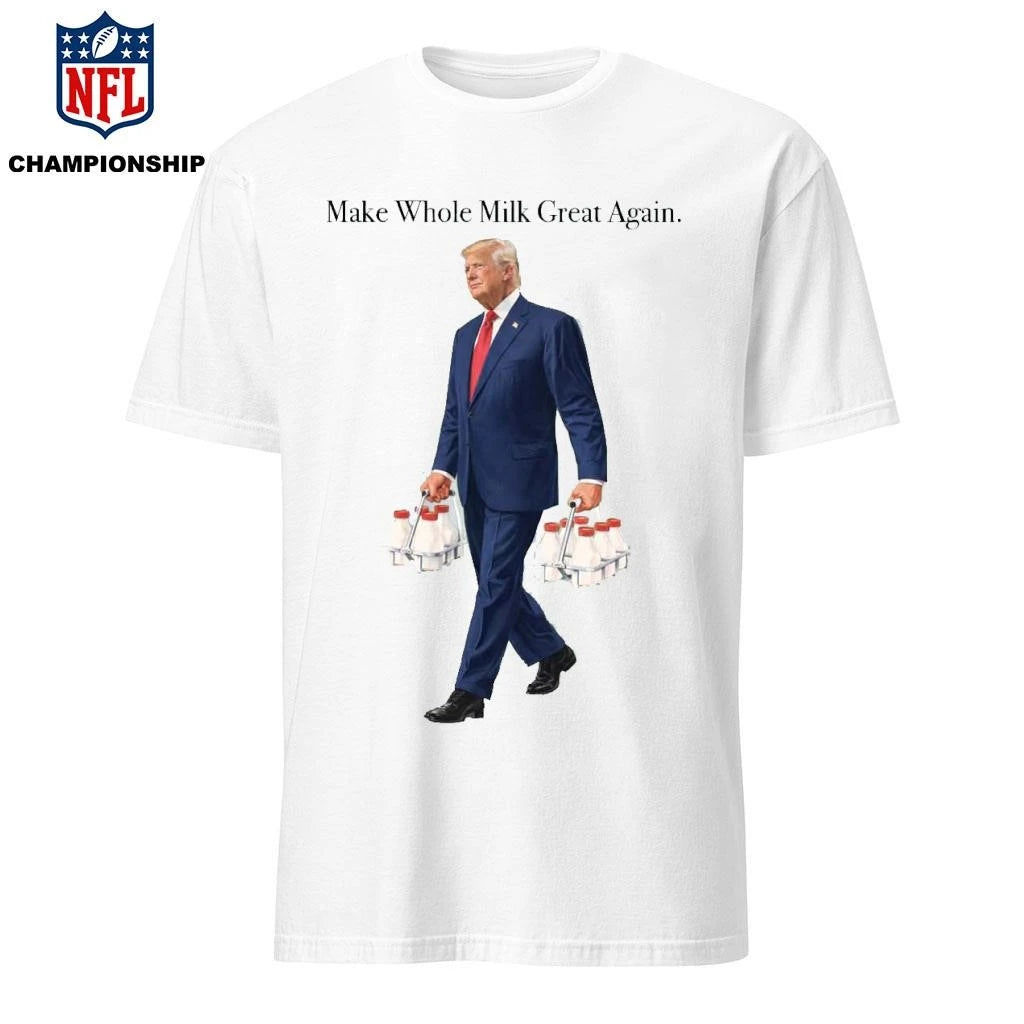 Make Whole Milk Great Again Donald Trump Shirt