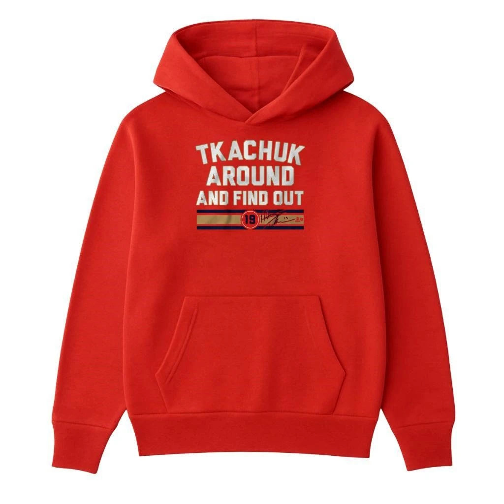 Matthew Tkachuk “Around &amp; Find Out” Shirt