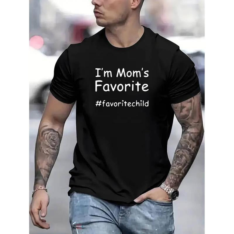 men gifts I'M MOM'S FAVORITE CHILD Letters Print Casual Crew Neck Short Sleeves For Men, Quick-drying Comfy Casual Summer...