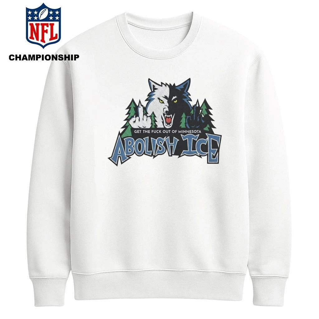 Minnesota Timberwolves Get The Fuck Out Of Minnesota Abolish ICE Shirt
