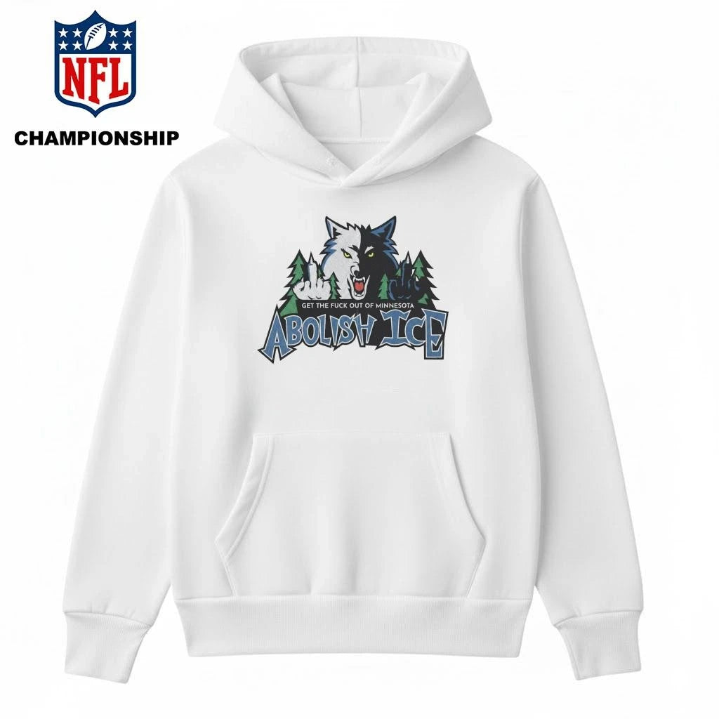 Minnesota Timberwolves Get The Fuck Out Of Minnesota Abolish ICE Shirt