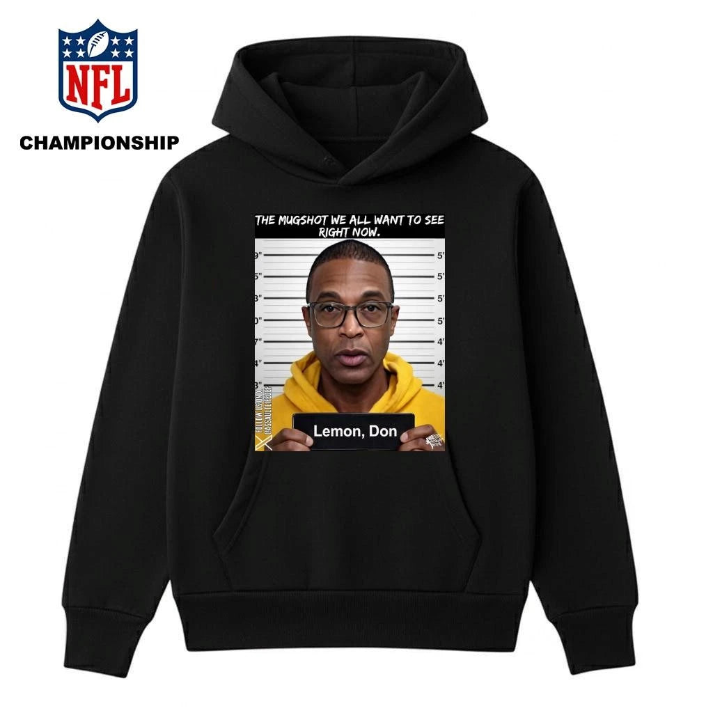 Mugshot We All Want To See Right Now Don Lemon Shirt