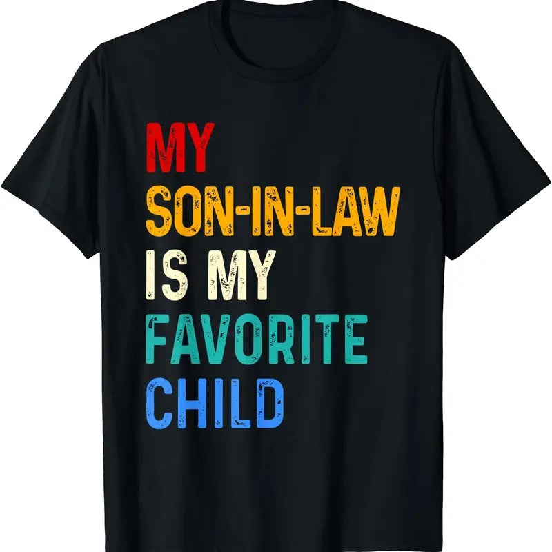 my son-in-law is my favorite child T-Shirt Hoodie, Sweatshirt | HypeDripTees.com