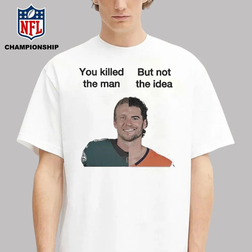 Nick Foles X Jarrett Stidham You Killed But Not The Man Idea Stidham Shirt