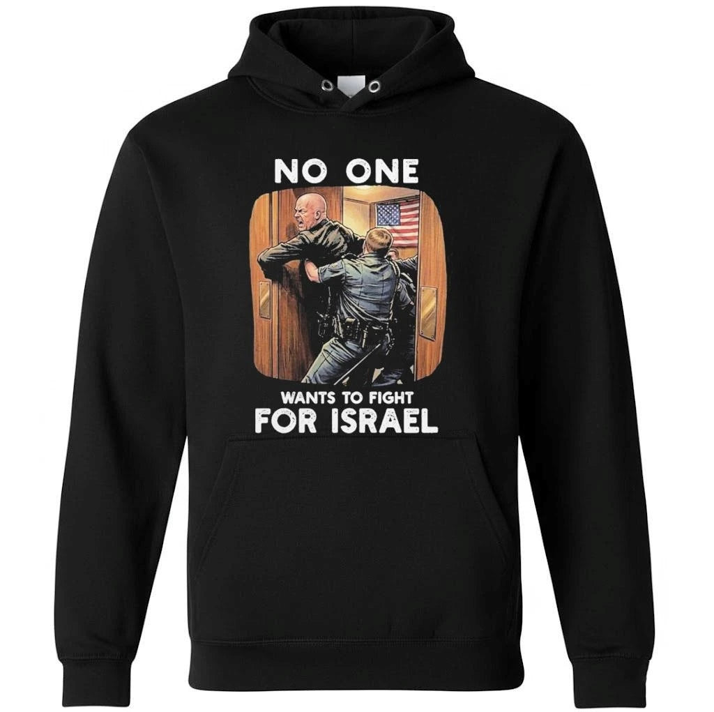 No One Wants to Fight for Israel 2026 Shirt
