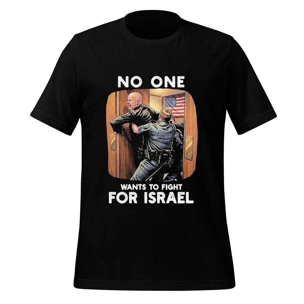 No One Wants to Fight for Israel 2026 Shirt