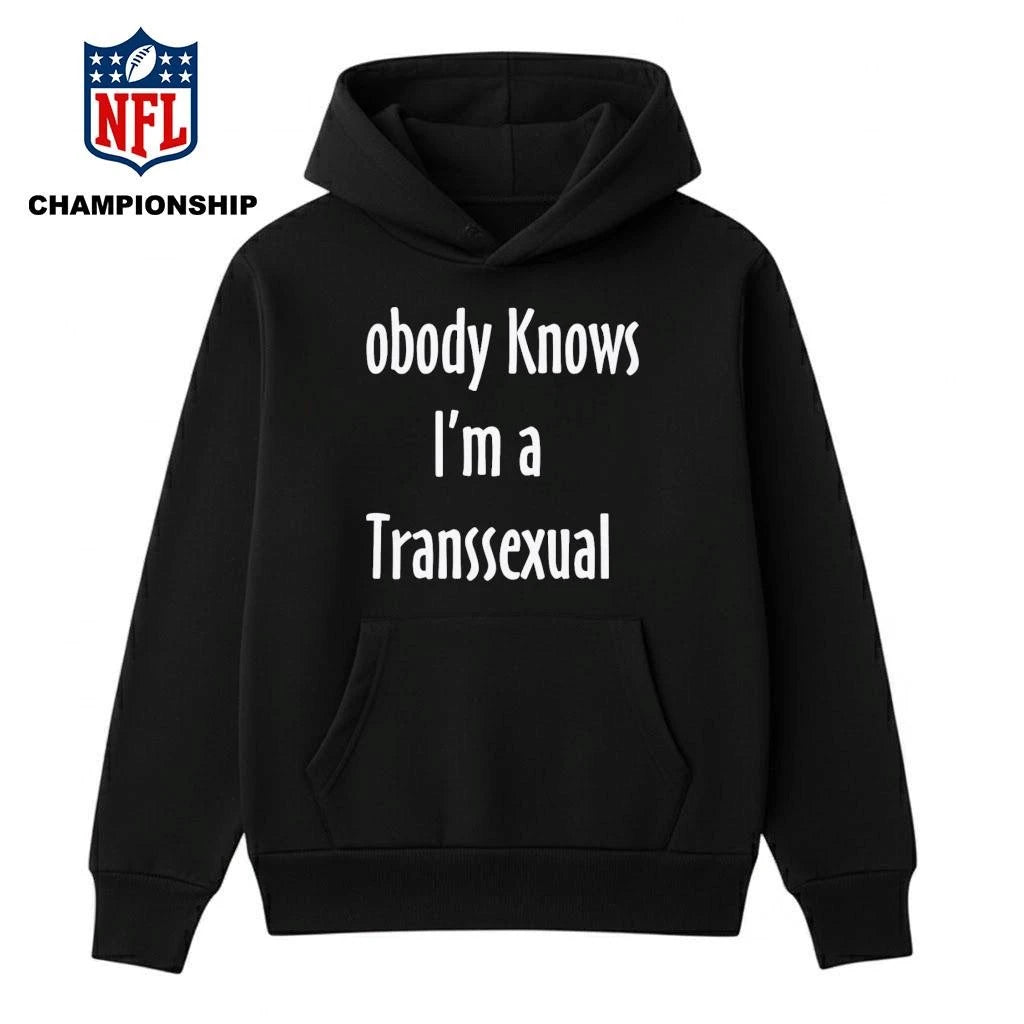 Nobody Knows I’m A Transsexual Shirt