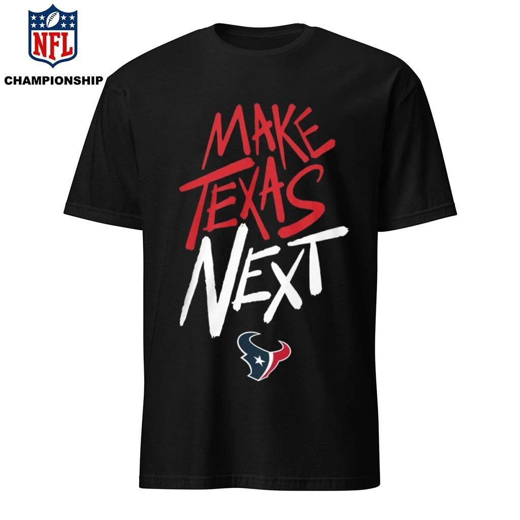 Official Make Texas Next Houston Texans Shirt