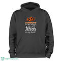 Oklahoma State Cowboys In My Veins Jesus In My Heart T-Shirt Hoodie Sweatshirt