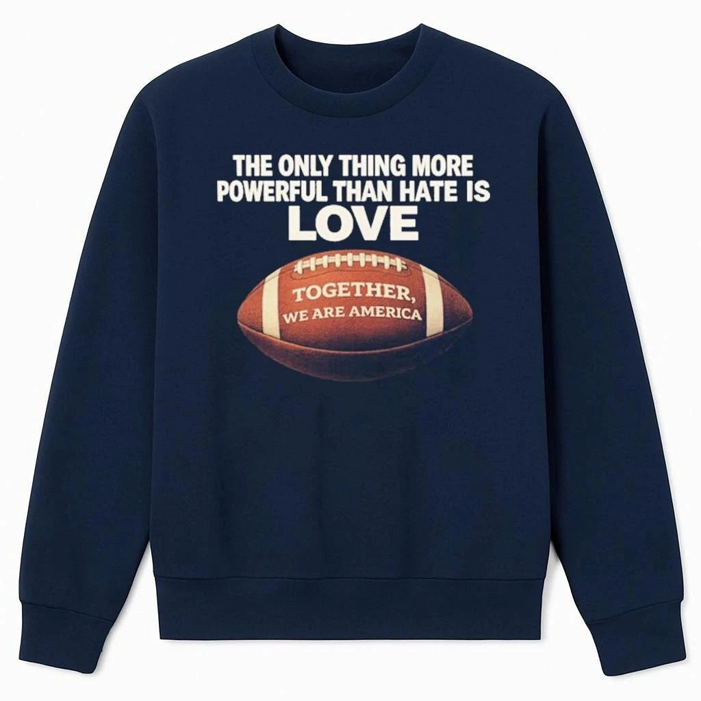 Only Thing More Powerful Than Hate Is Love We Are America Comfort Colors 1717 Shirt