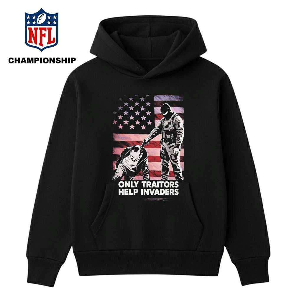Only traitors help invaders shirt