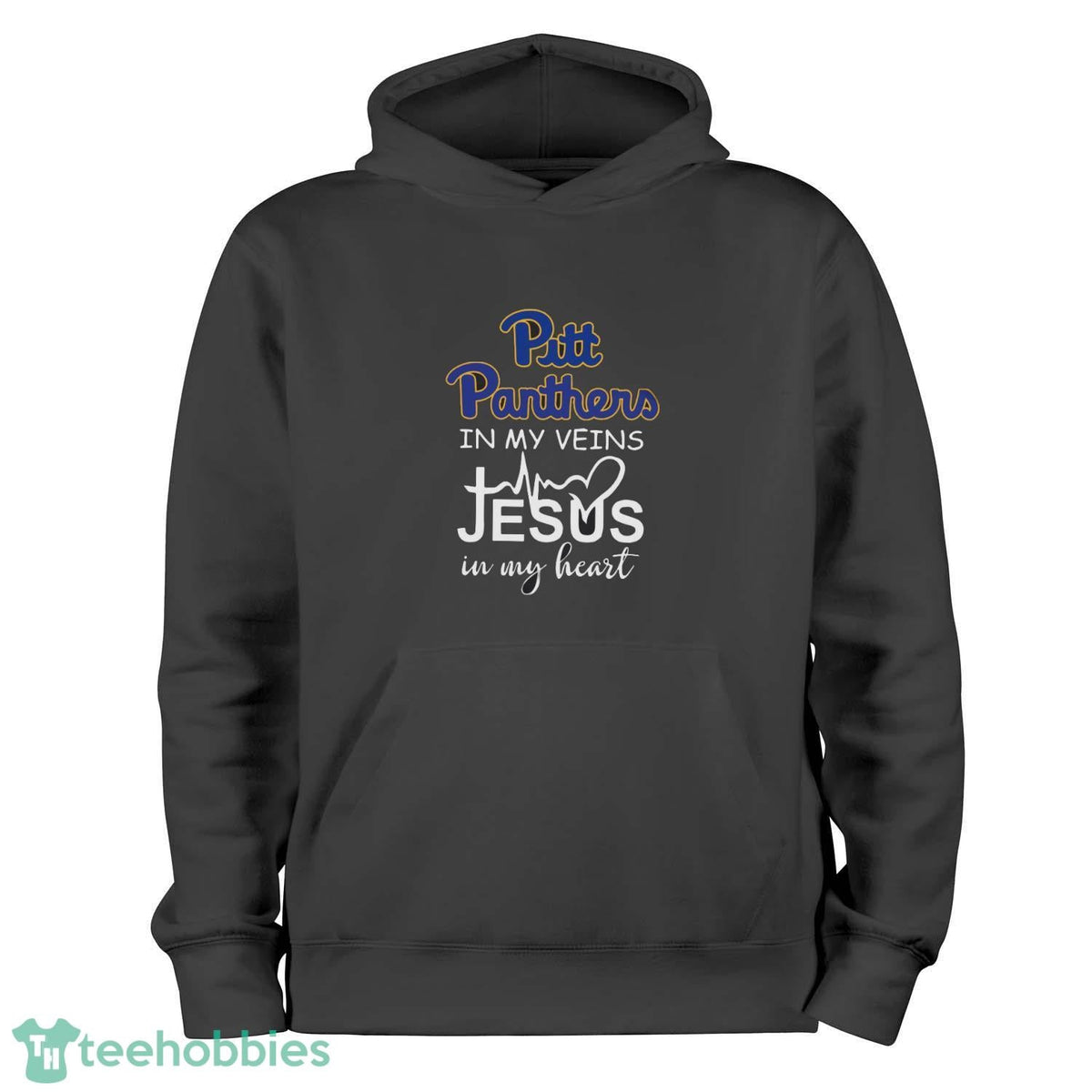 Pittsburgh Panthers In My Veins Jesus In My Heart T-Shirt Hoodie Sweatshirt