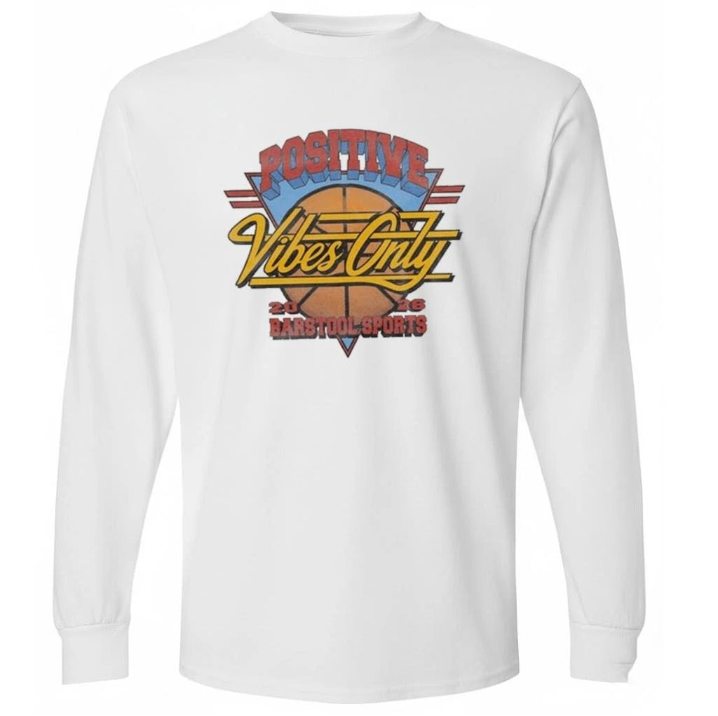Positiye vibes Only 2026 Barstool Sports Shirt