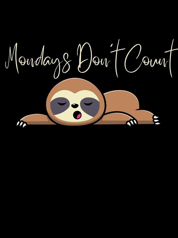 Mondays don't count, Sloth design for sloth lovers by Jovana Isabel