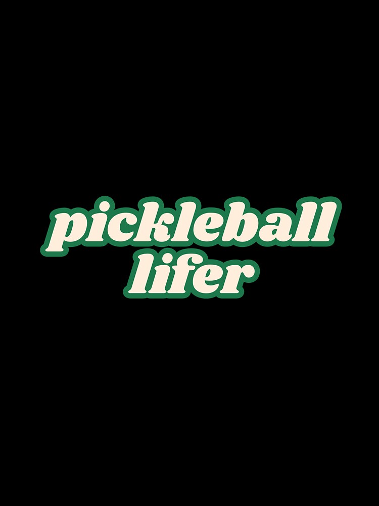Pickleball Lifer for Diehard Players by Tee N Off