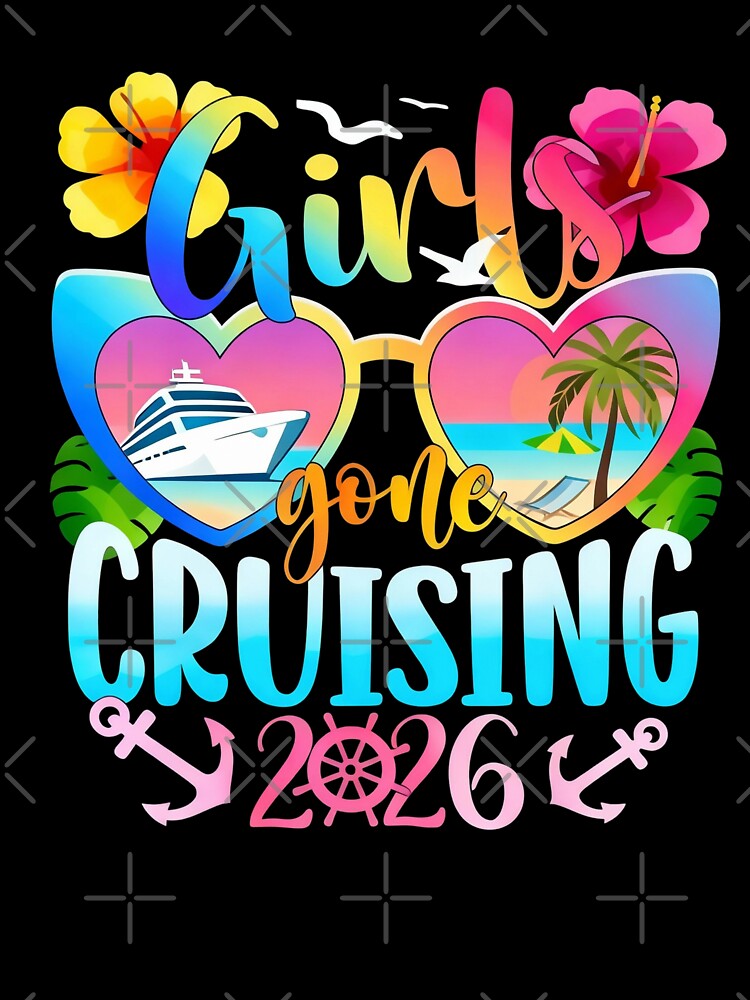 Girls Gone Cruising 2026 Cruise Vacation Trip Funny Besties by CosmoKitsch