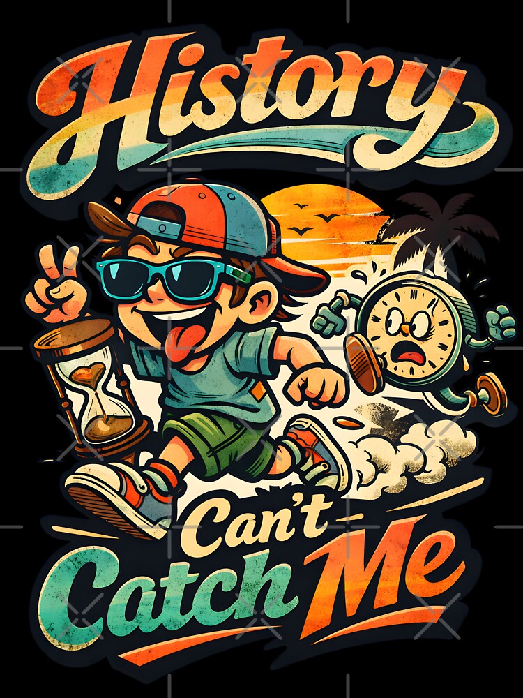 History Can't Catch Me Retro Pop Aesthetic - Funny Time Travel Satire Art - Vintage 90s Nostalgia Motivational Graphic for Streetwear & Posters - Summerween Beach Sunset Glitch Core Design by Vivaan Studio