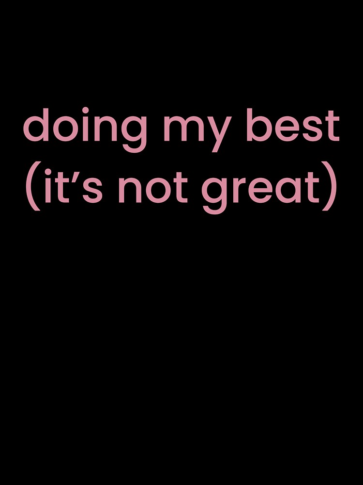 doing my best (it’s not great) – minimalist typography design by thewellnessedit