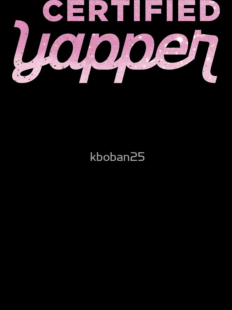 Certified Yapper, Professional Yapper, What Is Bro Yapping About, Certified Yapper Slang Internet Trend by kboban25