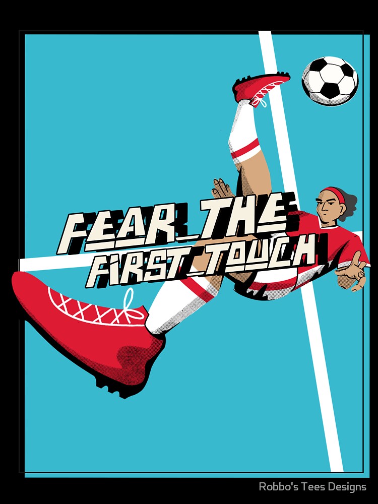 Fear The First Touch Design by Robbo's Tees Designs