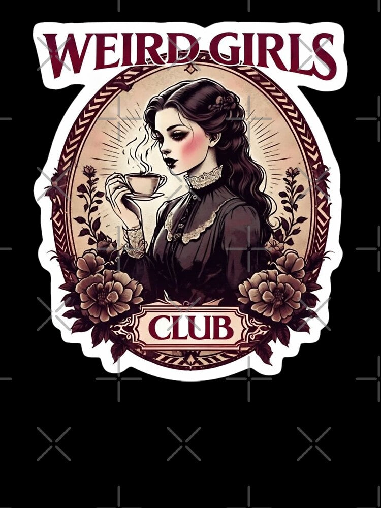 Weird Girls Club: Sip, Savor, and Stay Strange by OpenArt
