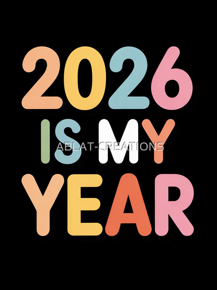 2026 Is My Year – Bold Motivational Typography by ABLAT-CREATIONS