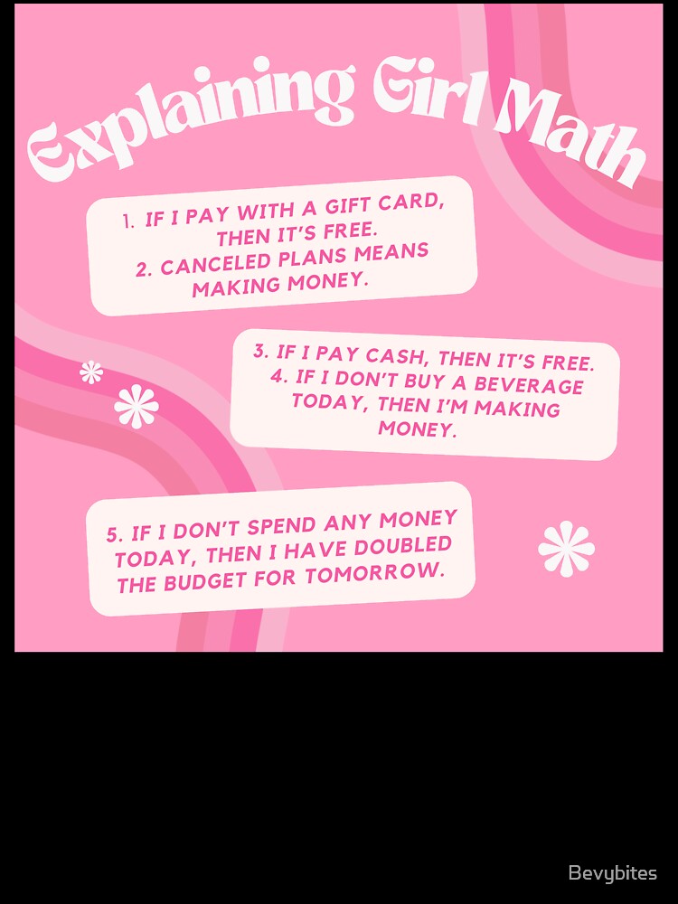 Explaining Girl Math by Bevybites