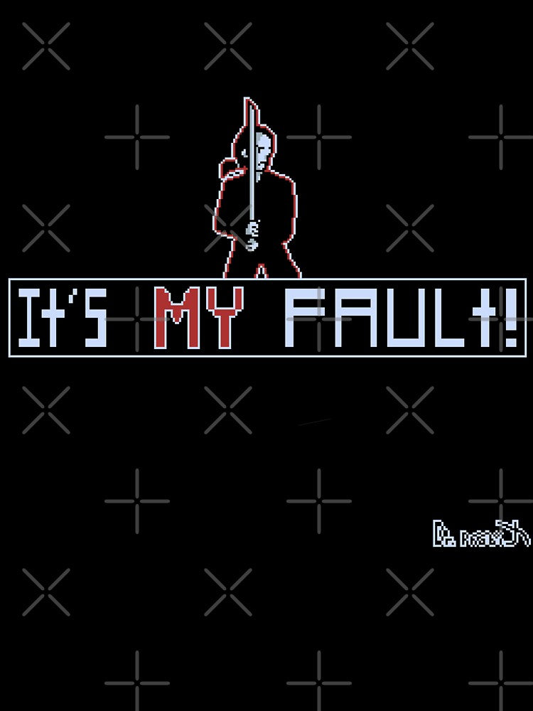 It's MY fault! by Dr-PhobiX