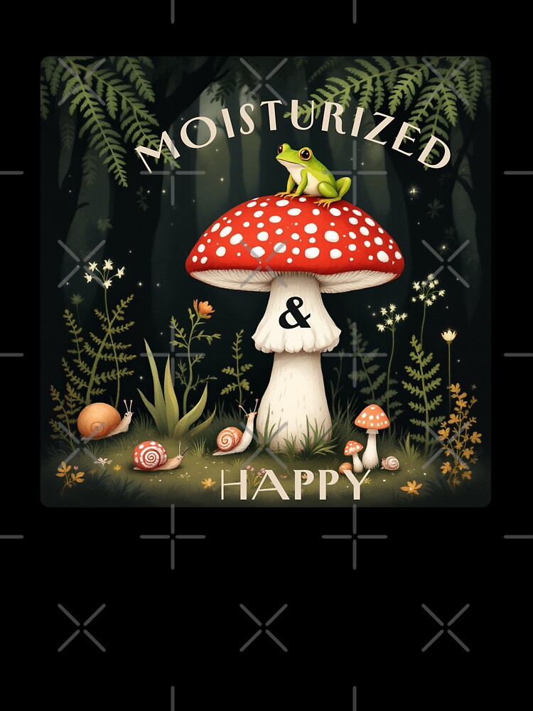 Moisturized and Happy - Funny Goblincore Frog & Mushroom Art by By Dana Studio