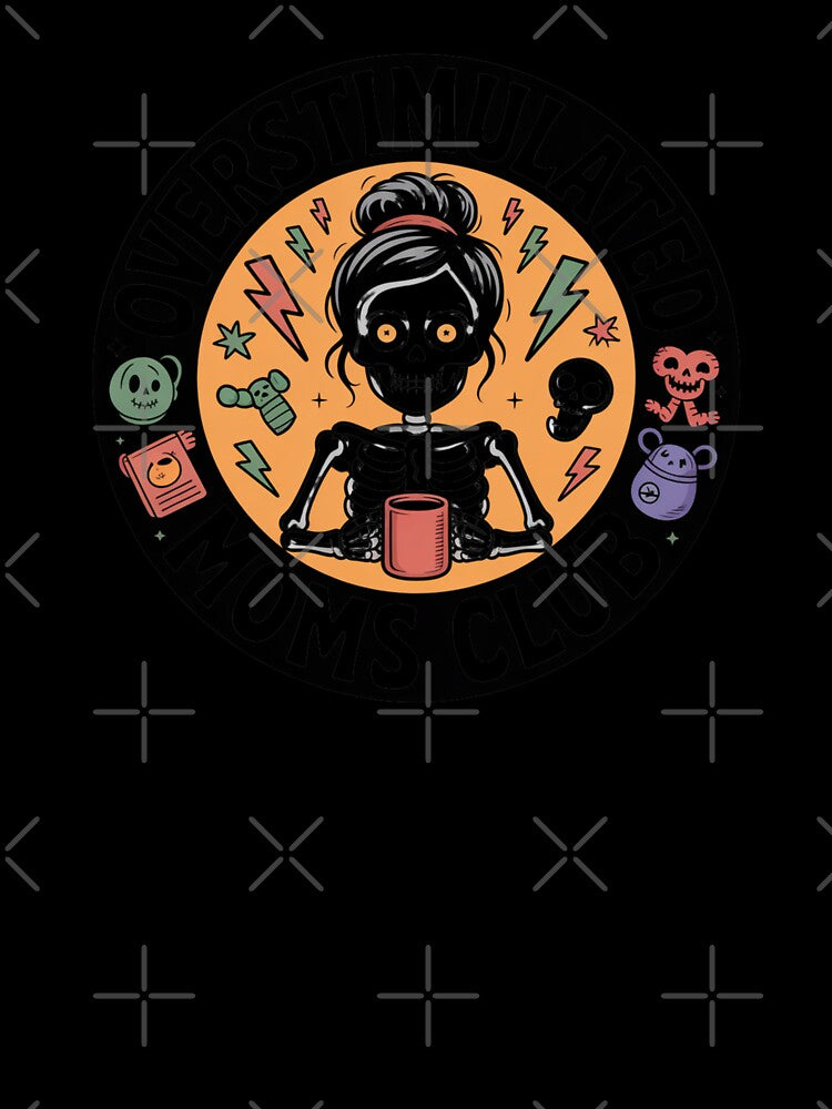 Overstimulated Moms Club Skeleton – Spooky Funny Mom Badge Logo by RDRdesign