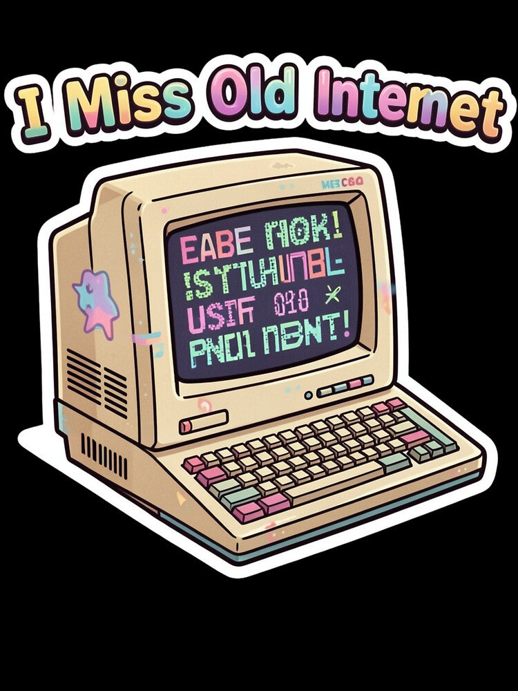 I Miss the Old Internet – Retro Tech by  Bold Border Studio.