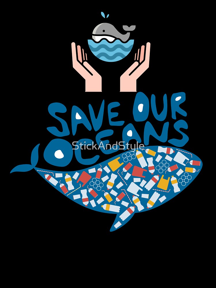 Save Our Oceans , Eco Awareness Graphic . by  StickAndStyle