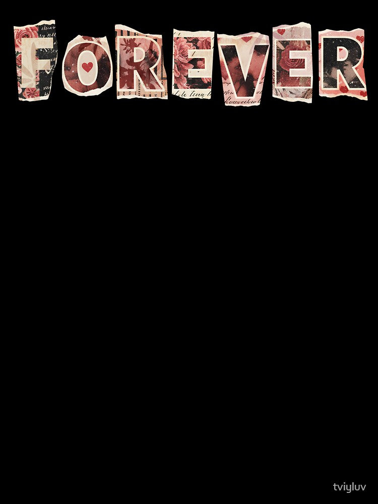 FOREVER Collage Typography – Romantic Edition by tviyluv