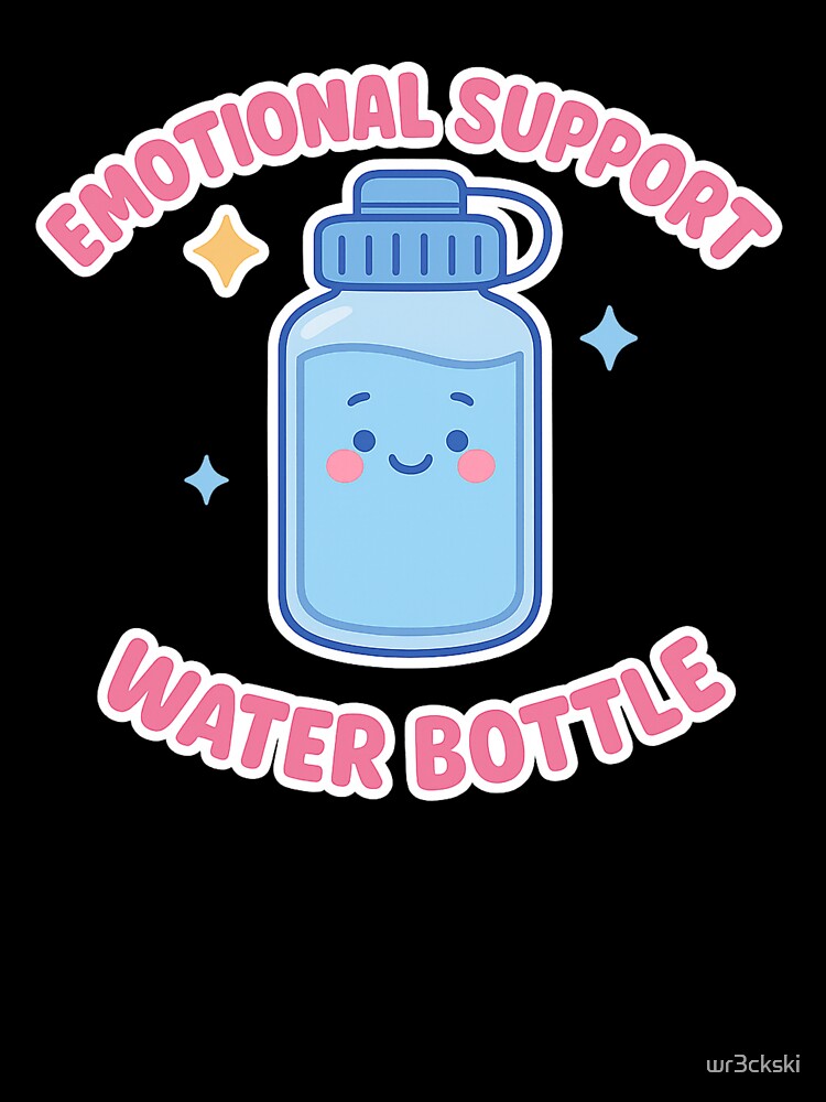 Emotional Support Water Bottle – Kawaii Hydration by wr3ckski
