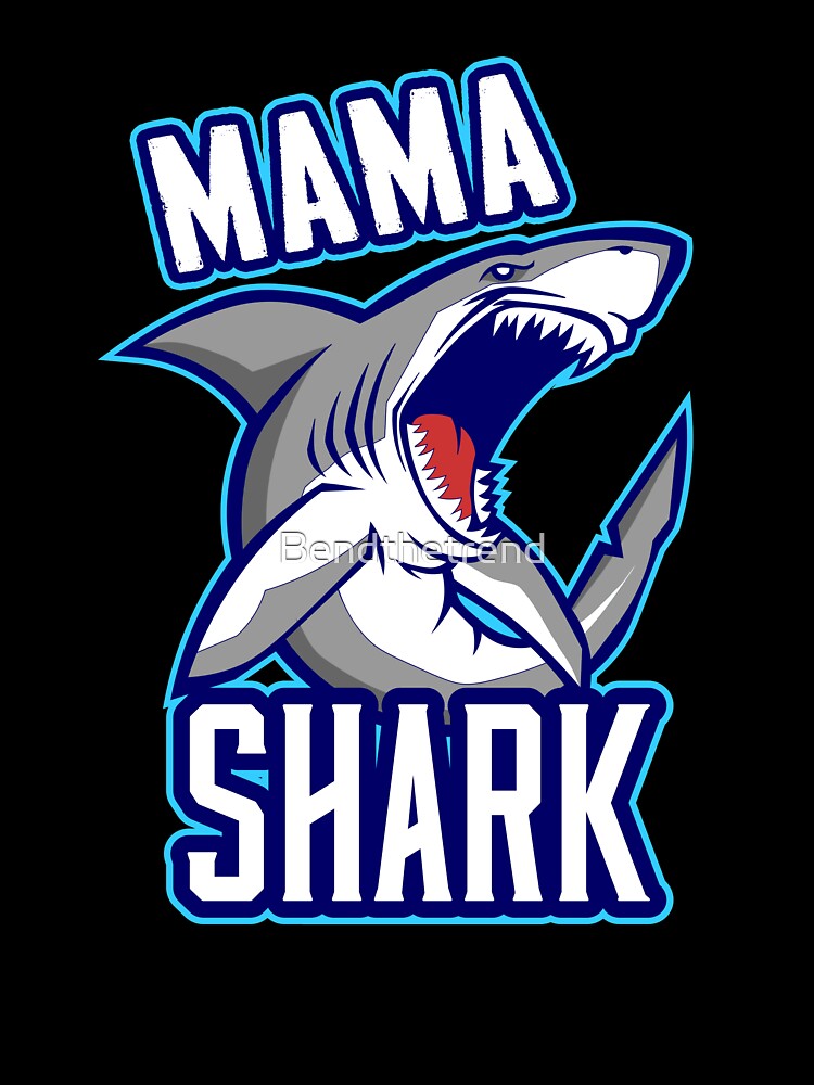 Mama Shark by Bendthetrend