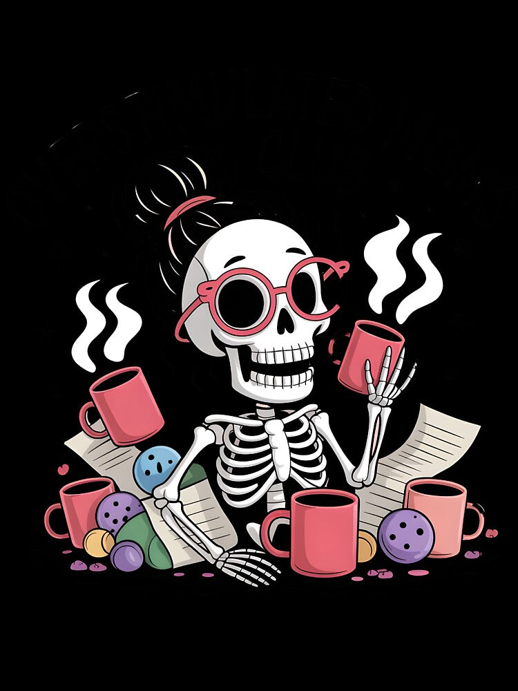 Overstimulated Moms Club Skeleton by Tommy's Arts