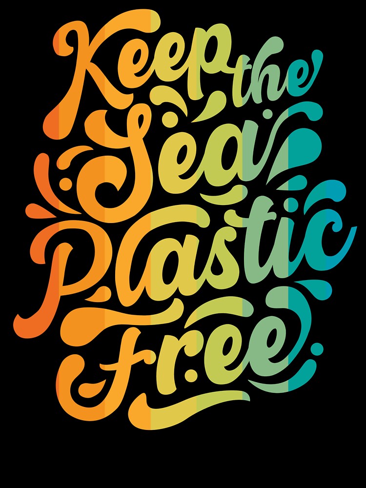 Keep the Sea Plastic Free - Retro Script Typography by Bangtees