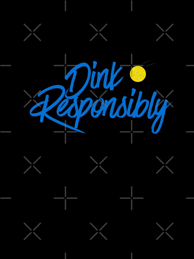 Dink Responsibly Pickleball Player by Flip Your Pancake