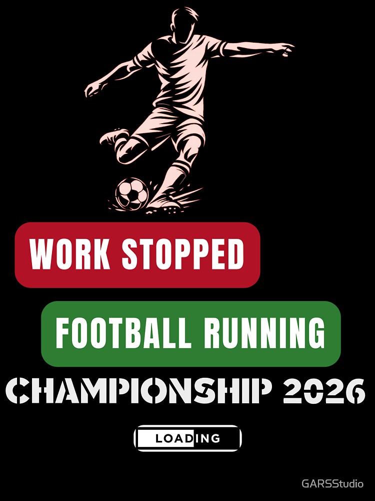 Football Running Mode On – Championship 2026 T-Shirt by GARSStudio