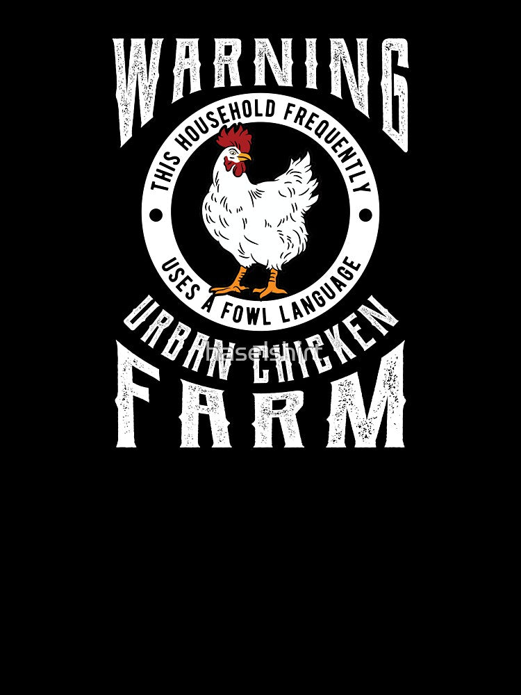 WARNING! Urban Chicken Farm Farmer Birthday Gift by haselshirt